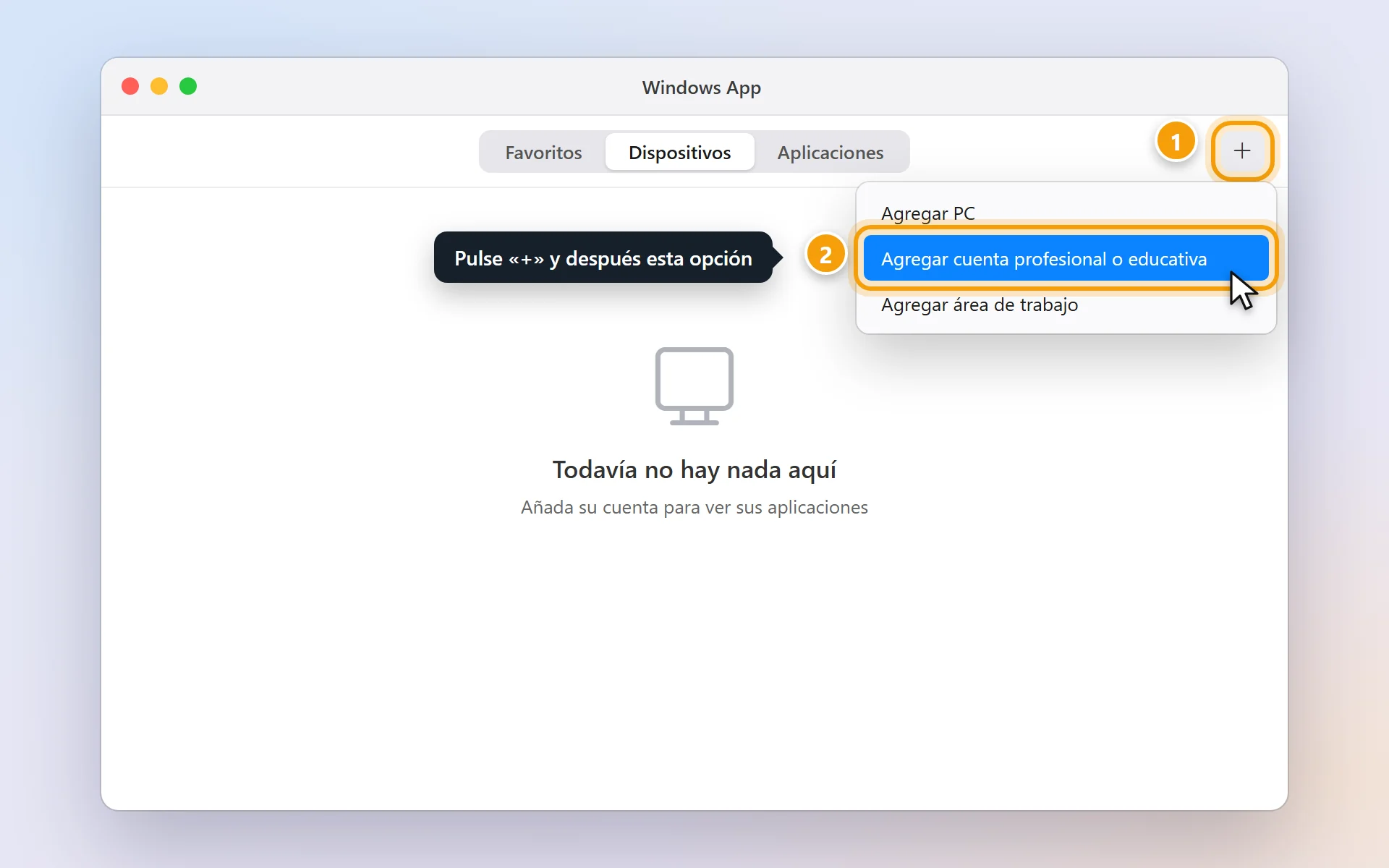 Windows App en el Mac con el menú del botón + abierto y la opción Agregar cuenta profesional o educativa señalada.